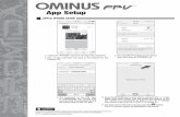 APPLE iPHONE SETUP · 2017-03-07 · Ominus FPV. Be sure to fly in a safe environment and respect The privacy of others. Apple and the Apple logo are trademarks ... To review the