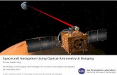 Spacecraft Navigation Using Optical Astrometry & Ranging · 16 February 2017 Spacecraft Navigation Using Optical Astrometry & Ranging 11 Credit: Chengxing Zhai • A new camera has