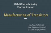 Manufacturing of Transistors MM 433 Manufacturing Process ... · The Indian transistor market is estimated to grow at a CAGR of 11% for the next 3 years and the market size in FY2011-12