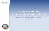 California and the Every Student Succeeds Act...California and the Every Student Succeeds Act California Practitioners Advisory Group October 13, 2016 1 TOM TORLAKSON State Superintendent