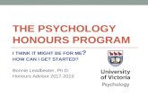 THE PSYCHOLOGY HONOURS PROGRAM PSYC Honours... · YEAR 2: • Declare Major in Psychology • Take Psyc courses (enjoy! Work hard, and eye on GPA!) • Consider potential faculty