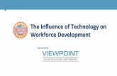 The Inﬂuence of Technology on Workforce Development...THE INFLUENCE OF TECHNOLOGY ON WORKFORCE DEVELOPMENT PRESENTED BY Gregg M. Schoppman Principal FMI Corpora:on Schoppman is a