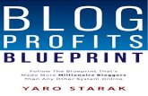Blog Profits Blueprint 2017 - Amazon Web Services · BLOG PROFITS BLUEPRINT - 2017 Edition Blogging Is A Business, Not A Job When I say am paid to blog I don’t mean I am a paid
