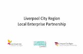 Liverpool City Region Local Enterprise Partnership · Digital & Creative Financial & Professional Services Maritime & Logistics Visitor Economy Health & Life Sciences ... transformation