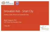 Smart City Innovation Hub - cupt.net · 2017-07-20 · Smart City Innovation Hub Development Plan Cross-vertical analytics Integrated applications Vertical Analytics Domain-specific