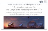 First evaluation of the prototype 19-modules camera …...1 First evaluation of the prototype 19-modules camera for the Large Size Telescope of the CTA Tsutomu Nagayoshi for the CTA-Japan