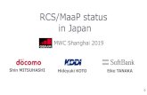 RCS/MaaP status in Japan · 2019-06-27 · RCS/MaaP status in Japan 0 MWC Shanghai 2019 ... E-Commerce 17. Basic UI/UX In-App. Subscription/Opt-in Rich Cards & Carousels 18. KDDI
