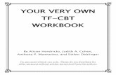 YOUR VERY OWN TF-CBT WORKBOOK - University of Washington CBT... · Imagery Pages 10-13 Feelings Identification Pages 14-16 Feelings Ratings and Affect Modulation Pages 17-19 Thought