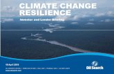 CLIMATE CHANGE RESILIENCE - Oil Search€¦ · Release of Climate Change Resilience Report – Demonstration of OSH commitment and overall resilience of OSH assets ... Climate risk
