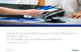 Visa Contactless and Card Present PSD2 SCA: A Guide to ...€¦ · Authentication (SCA) requirements in the context of card present and contactless transactions. PSD2 requires that