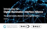 Introducing the - Digital Illumination Interface€¦ · Introducing the Digital Illumination Interface Alliance 2 DiiA: The global industry alliance for DALI • DiiA – the Digital