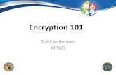 Encryption 101 - State of MichiganEncryption history on the MPSCS • 1996-2012 14 Keys added February 19 -22, 2019 2 • 2013-2019 75 Keys added • ADP – 25 Keys • DES-OFB –
