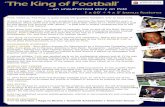 ‘The King of Football’ - switch int‘The King of Football’ is uplifting, inspiring and celebratory. Relive the journey of this gifted athlete and prepare for all the excitement