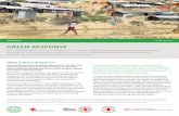 GREEN RESPONSE - International Federation · Green Response focuses on improving practices before a disaster strikes, whilst also advising and improving practices during response