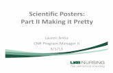 Making a Scientific Poster Part II - UAB · • Making your poster visually appealing –you want to attract people to your poster so you can WOW them with your content An existential