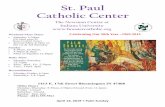 St. Paul Catholic Center...St. Paul Catholic Center The Newman Center at Indiana University April 14, 2019 • Palm Sunday Saturday 4:30pm 1413 E. 17th Street Bloomington IN 47408
