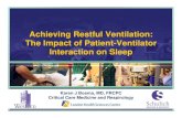 Achieving Restful Ventilation:Achieving Restful ...bcrt.ca/wp-content/uploads/2010/10/achieving-restful-ventilation.pdf · Impact of Poor Sleep Quality in ICU • 61% of ICU patients