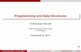 Programming and Data Structurescse.iitkgp.ac.in/~pds/semester/2011a/CM/handout-PDS.pdf · 2011-11-09 · Programming with C, Byron S. Gottfried, Schaum’s Outline Series, 2nd Edition,