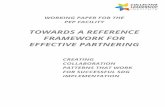 TOWARDS A REFERENCE FRAMEWORK FOR EFFECTIVE PARTNERING · collaboration and partnering will require the widespread adoption of such good practices. Many support organisations have