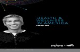 HEALTH & WELLNESS IN AMERICA - Nielsen · 4 HEALTH & WELLNESS IN AMERICA 2014 The idea of pursuing health and wellness in a holistic way has clearly caught the fancy of the American