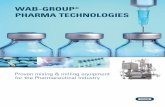 WAB-GROUP PHARMA TECHNOLOGIES€¦ · WAB-GROUP® PHARMA TECHNOLOGIES Proven mixing & milling equipment for the Pharmaceutical Industry. Fields of Application 2/8 Injectables Oral