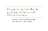 Chapter 6: An Introduction to System Software and Virtual ...asamba/cs10051/CS-10051Chap06.pdf · Chapter 6: An Introduction to System Software and Virtual Machines Invitation to