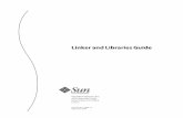 Linker and Libraries Guidesergey/io/cs258/2009/817... · 2008-10-30 · LinkerandLibrariesGuide SunMicrosystems,Inc. 4150NetworkCircle SantaClara,CA95054 U.S.A. PartNo:817–1984–17