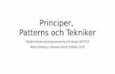 Principer, Patterns och Tekniker...Principer, Patterns och Tekniker Objekt-orienterad programmering och design (DIT953) Niklas Broberg / Johannes Åman Pohjola, 2018