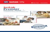 Kotak Premier Income Plan Brochure · family, Kotak Life Insurance presents Kotak Premier Income Plan a savings and protection oriented plan that provides Guaranteed Income immediately