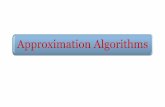Approximation Algorithms - Objective of Approximation Goal of the approximation algorithms is to design