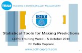 Statistical Tools for Making Predictionscolincaprani.com/files/research/Caprani TEAM Paris Oct 10.pdf · Statistical Tools for Making Predictions LCPC Training Week – 5 October