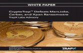 CryptoTrap Defeats MarsJoke, Cerber, and Xpan …...2 | WHITE PAPER : CryptoTrap Defeats MarsJoke, Cerber, and Xpan Ransomware 2017 TrapX erty, In A Rts Resered Notice TrapX Security