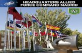 The ALLIED FORCE COMMAND - nato.int · The ALLIED FORCE COMMAND MADRID Magazine is the authorized unofficial publication of its Headquarters. This product is intented to inform the