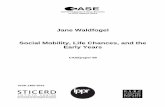 Jane Waldfogel Social Mobility, Life Chances, and the ...sticerd.lse.ac.uk/dps/case/CP/CASEPaper88.pdf · also received helpful comments at seminar presentations at CASE, the Social