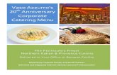 20th Anniversary Corporate Catering Menu... · 2019-07-26 · Vaso Azzurro’s 20th Anniversary Corporate Catering Menu In celebration of our 20th year as one of the Peninsula’s