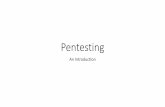 Pentesting · 2018-07-19 · Pentesting –How is it usually done •Intelligence/ Information Gathering •Information Analysis and Planning –Component relationships, Target identification