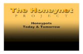 Honeypots Today & Tomorrow - Hack In The Box...with a honeypot. • Low-interaction emulates, high-interaction is the real thing. • Neither solution is better, depends on what you