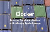 Clocker( - events.static.linuxfound.org · Deploying*Complex*Applicaons*on* Docker*using*Apache*Brooklyn* Andrew*Kennedy*@grkvlt ApacheCon,*November*2014* Budapest,*Hungary*