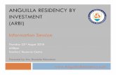 Anguilla Residency by Investment (ARBI) Presentation ... Residency by... · Eligible properties can be homes, villas, condominiums, hotel units or other forms of properties. The property