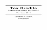 Claimed by Hawaii Taxpayers Tax Year 2016files.hawaii.gov/tax/stats/stats/credits/2016credit.pdfClaimed by Hawaii Taxpayers Tax Year 2016 Department of Taxation State of Hawaii STATE