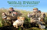 Guide to Hunting Waterfowl in Florida · This guide introduces the reader to waterfowl hunting in Florida and identifies popular hunting areas. Florida is a great place to hunt waterfowl