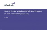 How to Create a Marketo Email Send Program · • How to navigate to your email programs from the Marketing Activities section of Marketo • How to name and file things according