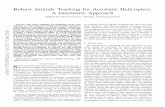 Robust Attitude Tracking for Aerobatic Helicopters: A ... · Robust Attitude Tracking for Aerobatic Helicopters: A Geometric Approach Nidhish Raj, Ravi N Banavar, Abhishek, and Mangal