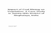 Impact of Coal Mining on Vegetation: A Case Study in Jaintia Hills … · 2007-04-25 · Impact of Coal Mining on Vegetation: A Case Study in Jaintia Hills District of Meghalaya,