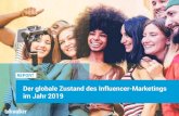 Der globale Zustand des Influencer-Marketings im Jahr 2019 · 2019-02-14 · Influencer Marketing ist seit vielen Jahren ein Schlagwort, aber einige Marken und Agenturen haben das