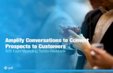 Amplify Conversations to Convert Prospects to Customers · Email marketing should be only a part of your event promotion strategy. While it is possible to target focused groups through
