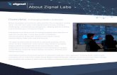About Zignal Labs · 2019-11-11 · Influencer Marketing Cut through the noise and identify the influencers can help you amplify your messages. Centralized Break down organizational