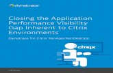 Closing the Application Performance Visibility Gap ... · Many companies have invested in Citrix XenApp and XenDesktop solutions to enable their internal users, employees, partners