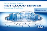 Easy Setup Guide 1&1 CLOUD SERVER · 1&1 Cloud Server Backup Easy Setup Guide . 5.3 Creating a Server . This chapter explains how to create a server in your 1&1 Cloud Panel. If you