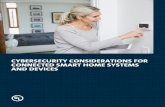 CYBERSECURITY CONSIDERATIONS FOR CONNECTED SMART HOME ...€¦ · CYBERSECURITY CONSIDERATIONS FOR CONNECTED SMART HOME SYSTEMS AND DEVICES. EXCUTIVE UMMARY page 2 The concept of